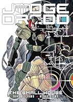 Judge Dredd: The Small House 1781087415 Book Cover