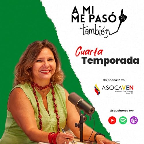 Couverture de A m&iacute; me pas&oacute; tambi&eacute;n. Un podcast de emigraci&oacute;n y superaci&oacute;n.