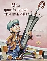 Meu Guarda-Chuva Teve Uma Ideia 6586097088 Book Cover