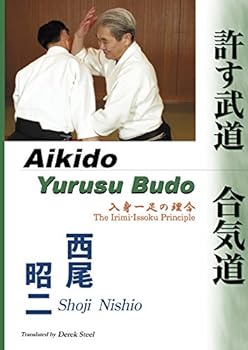 Tankobon Hardcover AIKIDO - YURUSU BUDO. The Irimi-Issoku Principle. [Japanese] Book
