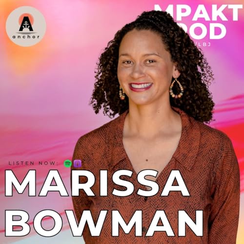 Building a Customer-Centric Business with Anchor CX's Marissa Bowman | MPAKT Pod Ep. 14