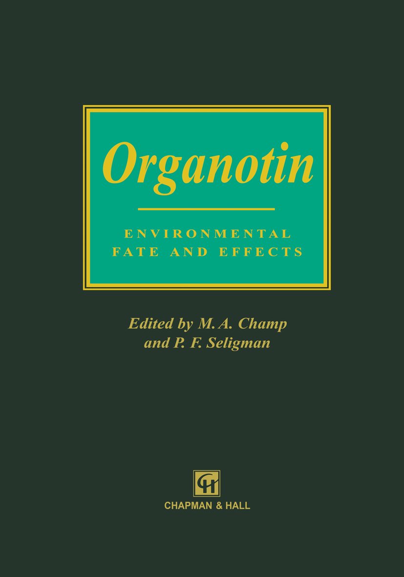 Organotin: Environmental fate and effects (Environment Management)