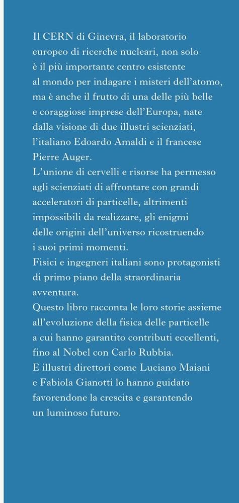 I conquistatori dell'invisibile. Amaldi, Rubbia e i geni italiani del CERN