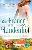 Cover zum Buch Die Frauen vom Lindenhof: Zusammen kö...