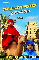 The adventures of Obbi and Titi. Timbuktu: The lost city of gold 0955496683 Book Cover