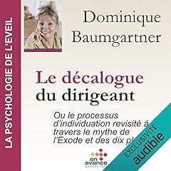 Le d&eacute;calogue du dirigeant ou le processus d'individuation revisit&eacute; &agrave; travers le mythe de l'Exode et des dix plaies Audiobook By Dominique Baumgartner cover art