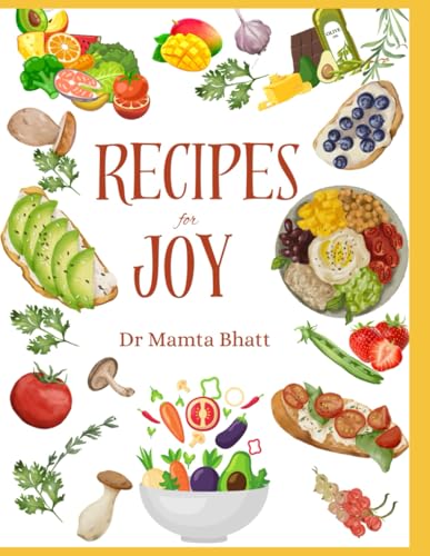 Recipes For Joy: Eating For Health
