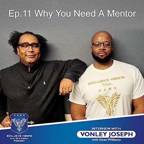 Ep.11 - Why You Need A Mentor | Interview with Vonley Joseph Podcast Por  arte de portada