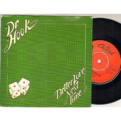 DR HOOK - BETTER LOVE NEXT TIME - 7 inch vinyl / 45