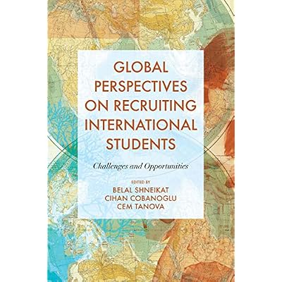 Global Perspectives on Recruiting International Students: Challenges and Opportunities