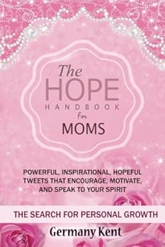 Paperback The Hope Handbook for Moms: The Search for Personal Growth Book