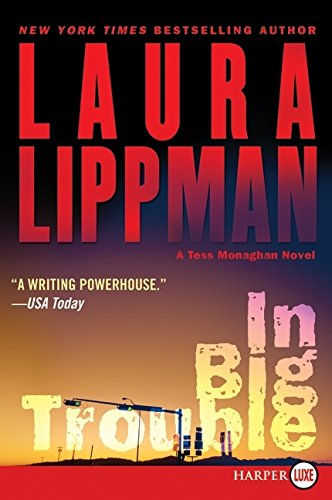 Buy In Big Trouble (Tess Monaghan Novel, 4) — BookShops.in
