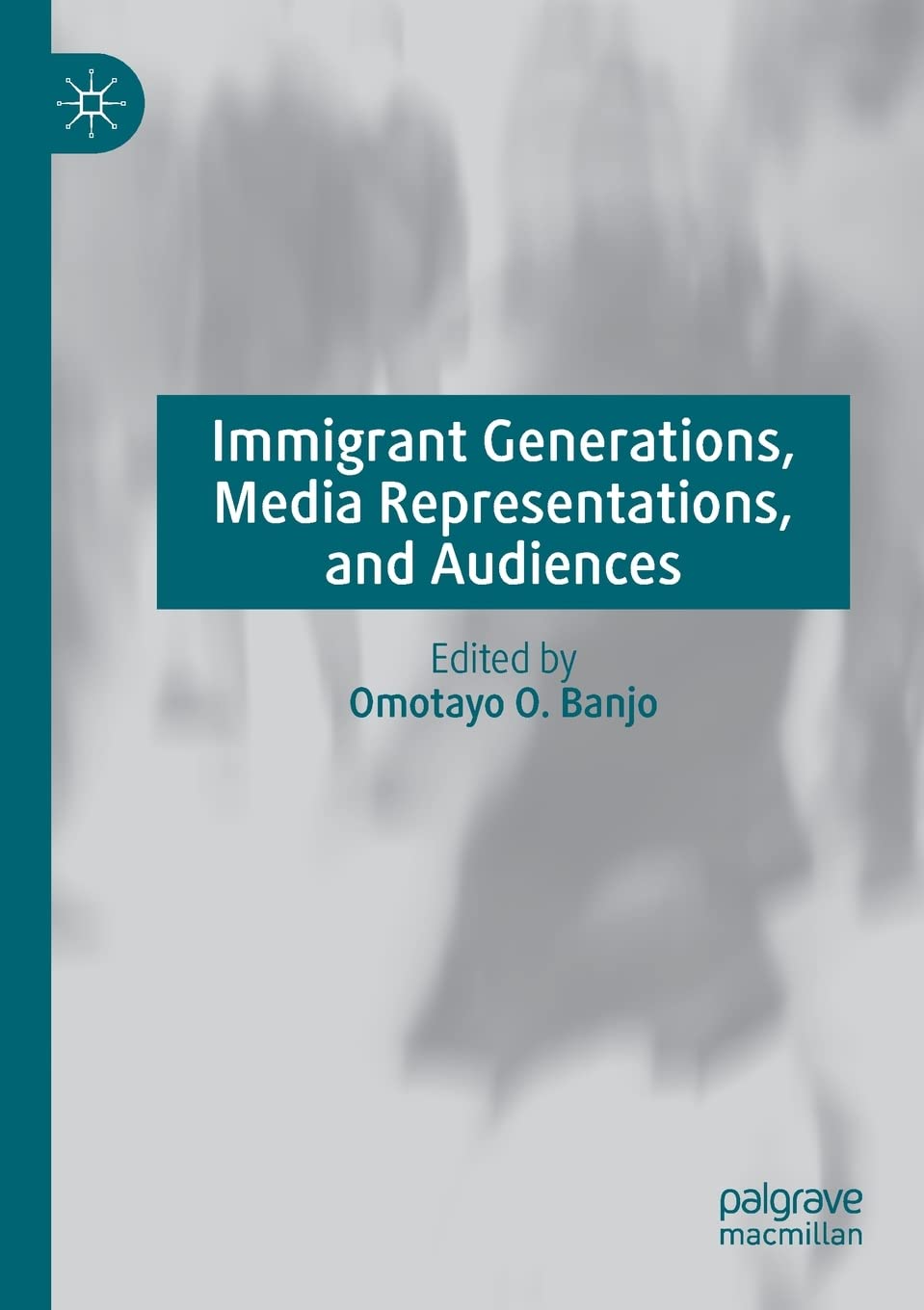 Immigrant Generations décoder stéréotypes médias livre analyse sociologique