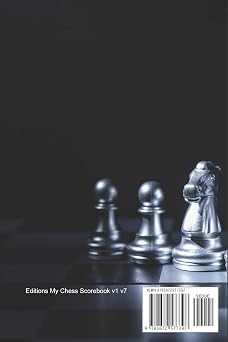 Chess Scorebook - 100 Games - 90 moves: Chess notation books | Chess recording book | 101 pages, 6x9 | Chess notebook | Paperback | photo chess-board with silver chess pieces