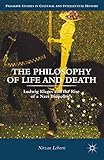 The Philosophy of Life and Death: Ludwig Klages and the Rise of a Nazi Biopolitics (Palgrave Studies in Cultural and Intellectual History)