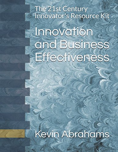 Innovation and Business Effectiveness: The 21st Century Innovator's ...