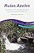 Produktbild Rutas Azules. Paseos por los paisajes de agua de la provincia de Valencia.