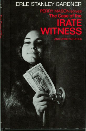The Case of the Irate Witness (Perry Mason Series