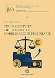 Cripto-Attività, Cripto-Valute E Obbligazioni Pecuniarie - 2