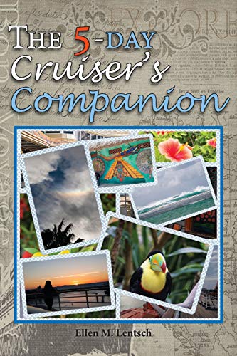 The 5-Day Cruiser's Companion