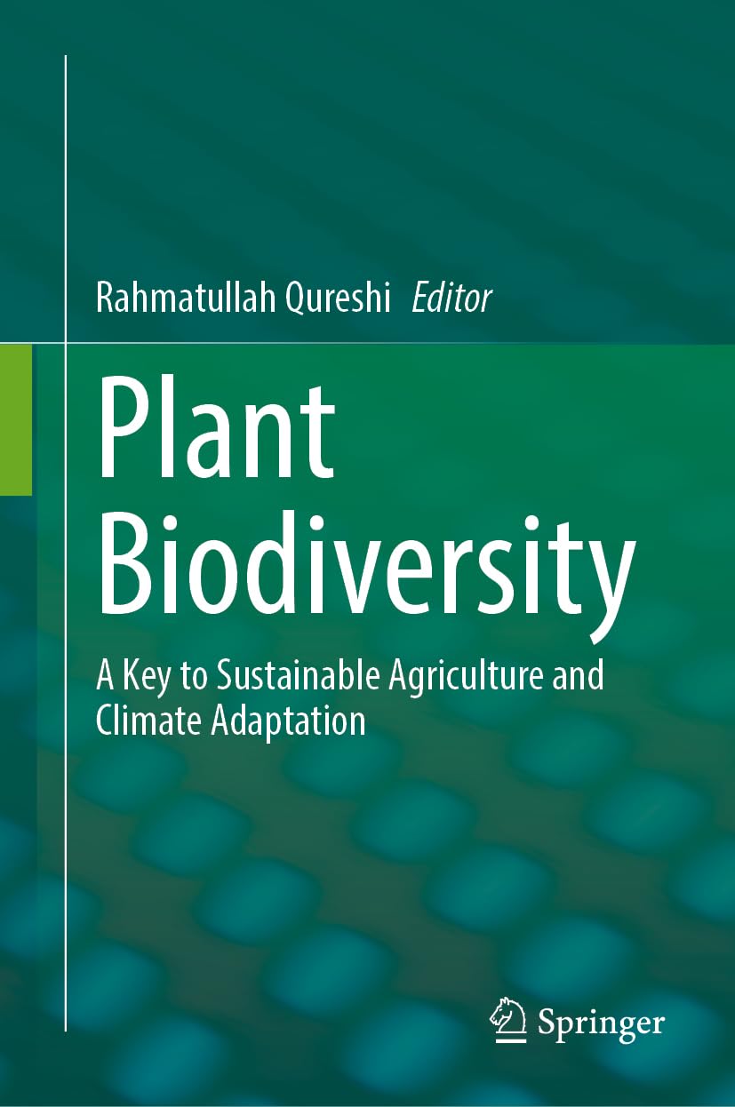 Plant Biodiversity: A Key to Sustainable Agriculture and Climate Adaptation