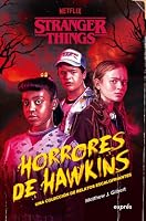 Stranger Things: Horrores de Hawkins / Hawkins Horror: Una colección de relatos escalofriantes (Spanish Edition) 6075840729 Book Cover