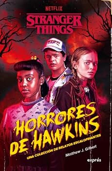 Stranger Things: Horrores de Hawkins / Hawkins Horror: Una colección de relatos escalofriantes (Spanish Edition)