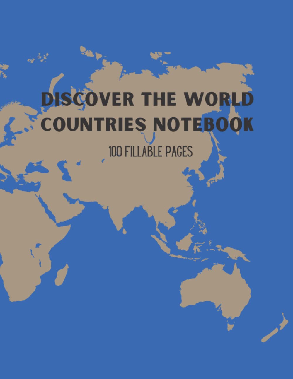 Discover the World Countries Notebook: 11 Fillable Pages Homeschool Journal 8.5x11