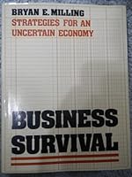 Business Survival: Strategies for an Uncertain Economy 0801971055 Book Cover