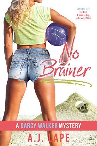 No Brainer: A Teenage Sleuth Thriller (Darcy Walker Teenage Sleuth Thrillers Book 2)