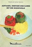 Auftauen, erhitzen und garen mit der Mikrowelle.