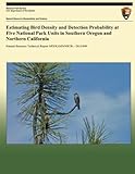  Estimating Bird Density and Detection Probability at Five National Park Units in Southern Oregon and Northern California (Natural Resource Technical Report NPS/KLMN/NRTR?2013/699, Band 699)