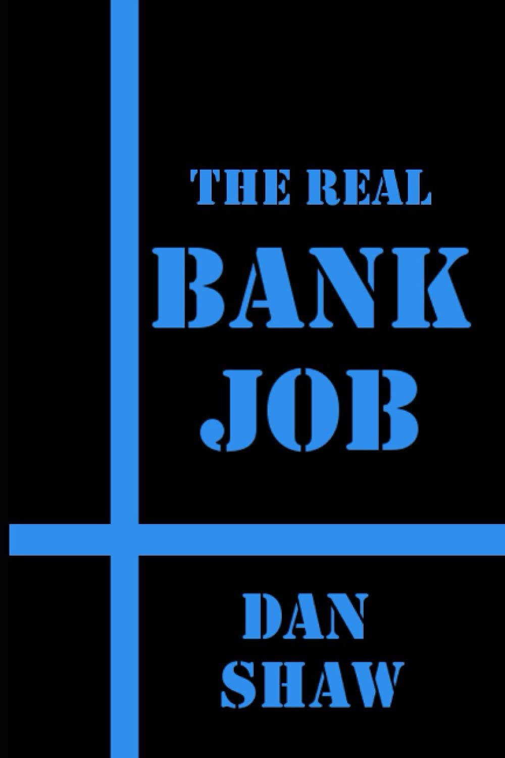 The Real Bank Job: 3 (True Crime)