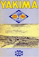 Yakima Washington Jubilee 1885-1960 B001H7ZI0C Book Cover