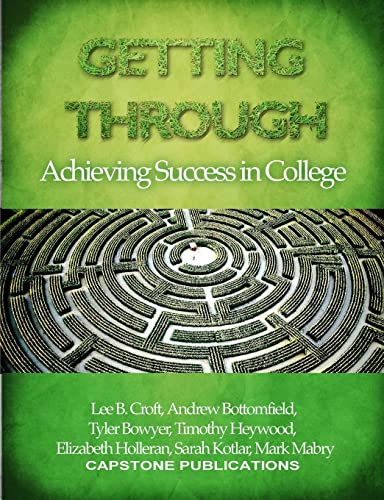 GETTING THROUGH: Achieving Success in College
