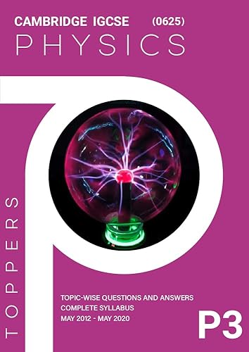 Cambridge IGCSE Physics Paper 3 (0625): Topical Past Paper Questions &amp; Answers (2012-2020)