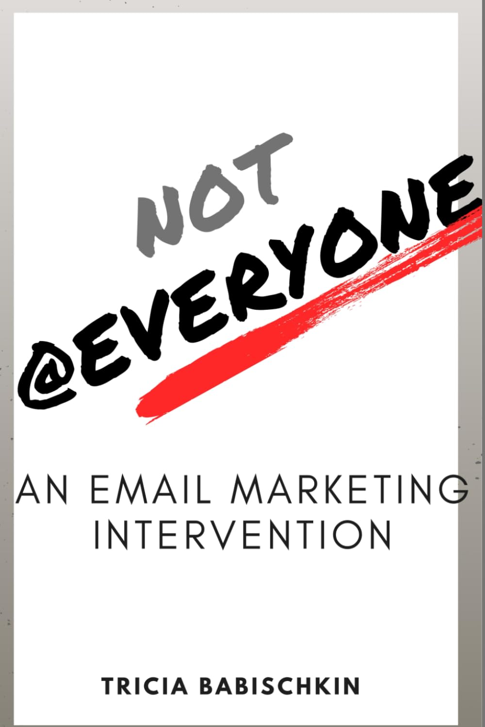 Not @Everyone: An Email Marketing Intervention