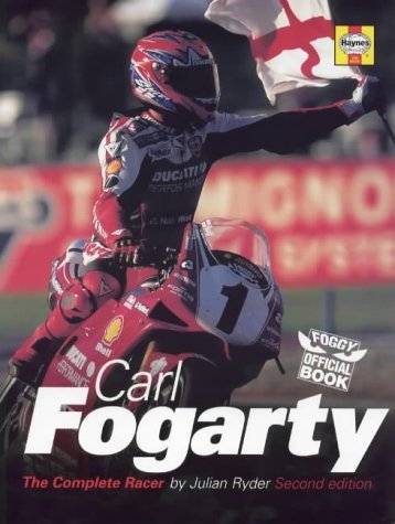 Preisvergleich Produktbild Carl Fogarty: The Complete Racer