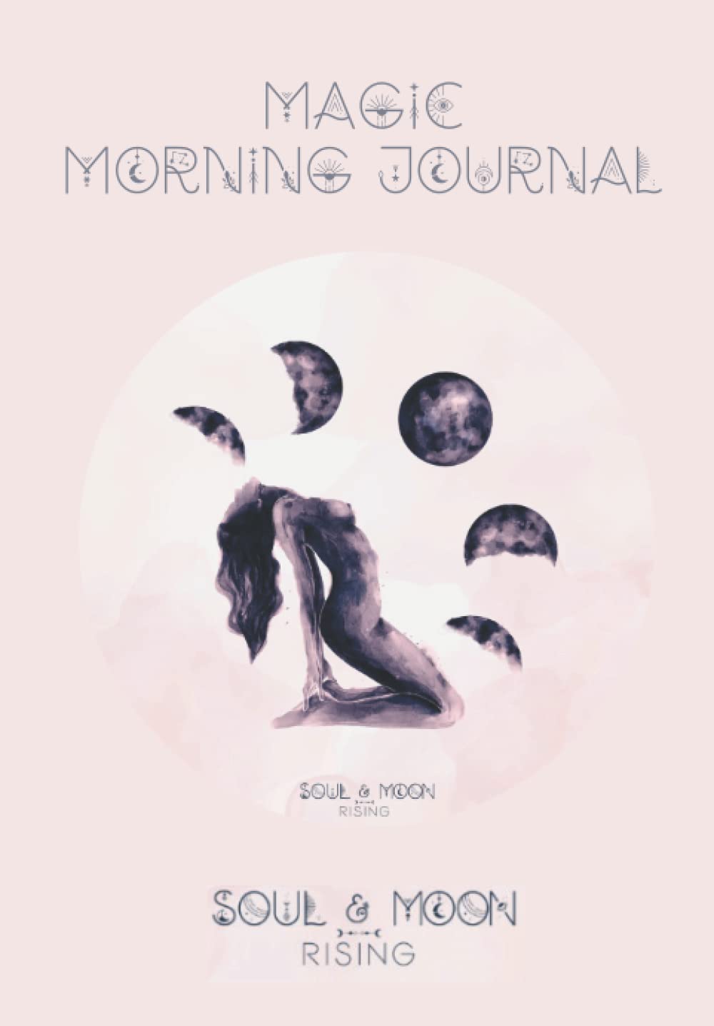 Magic Morning Journal: Soul & Moon Rising