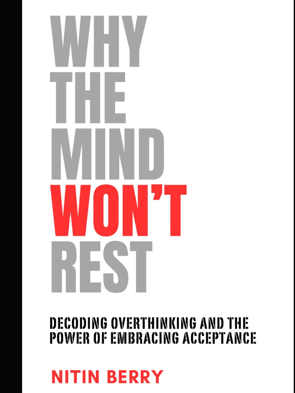 Why the Mind Won't Rest: Decoding Overthinking and the Power of Embracing Acceptance