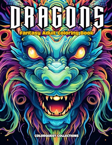 Dragons Fantasy Adult Coloring Book: Enchanted Beasts: The Ultimate Dragon Coloring Odyssey (Dragon Coloring Books)