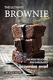  The Ultimate Brownie Recipe Book: The Most Delicious and Chocolatey Brownies Ever! (English Edition)