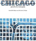 Chicago: Growth of a Metropolis