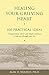 Healing Your Grieving Heart: 100 Practical Ideas (Healing Your Grieving Heart series)