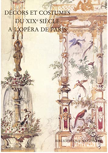 livre Décors et costumes du XIXe siècle. Tome I: Opéra de Paris