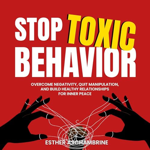 Stop Toxic Behavior - Esther Aschambrine episode artwork