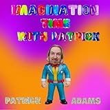 Imagination Time with Patrick