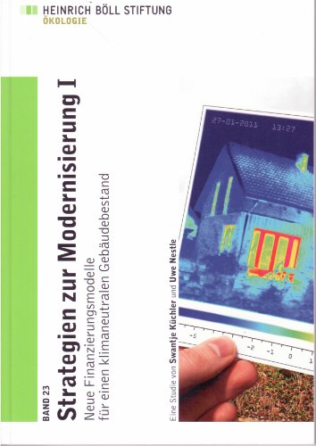 Strategien zur Modernisierung I: Neue Finanzierungsmodelle für einen klimaneutralen Gebäudebestand