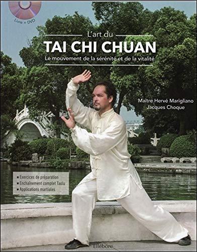 Télécharger L'art du Tai Chi Chuan - Le mouvement de la sérénité et de la vitalité - Livre + DVD livre En ligne