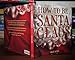 How to Be Santa Claus